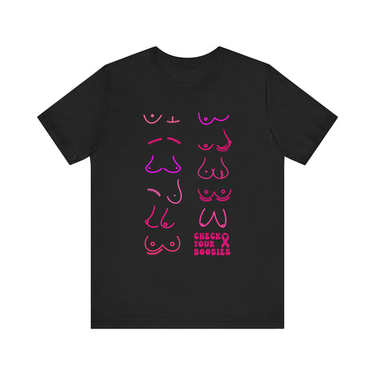 Check your boobies, Breast Cancer T-Shirt