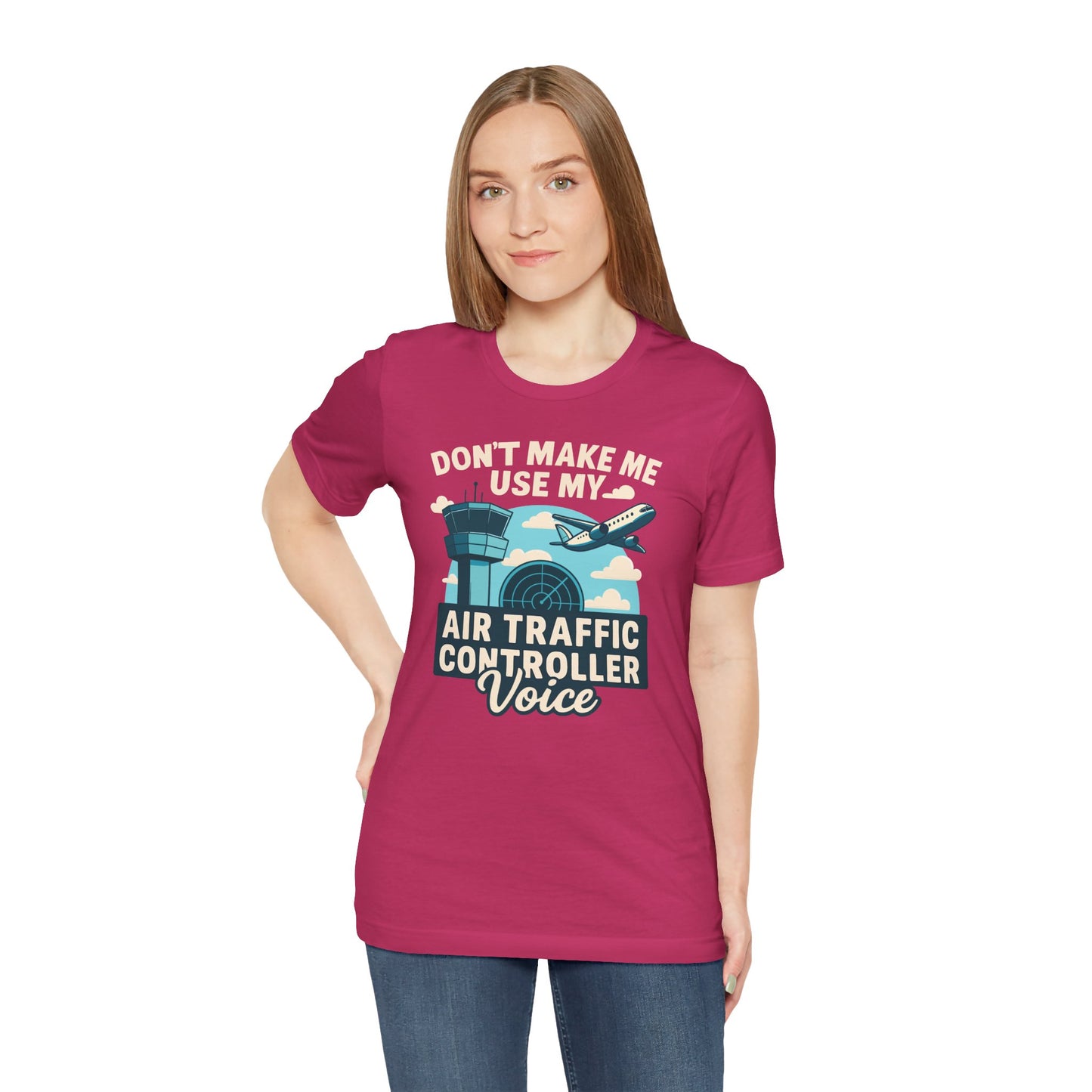 Don't make me use my ATC voice Unisex T-shirt