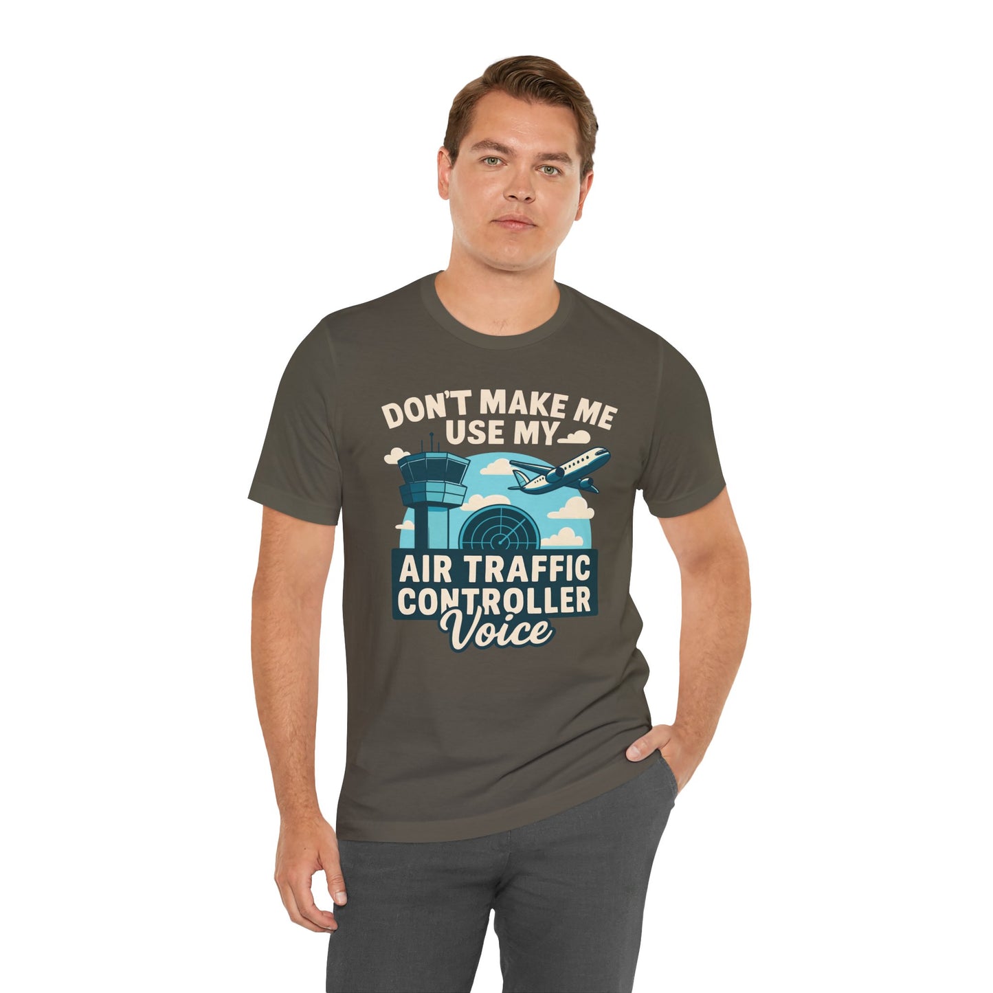Don't make me use my ATC voice Unisex T-shirt