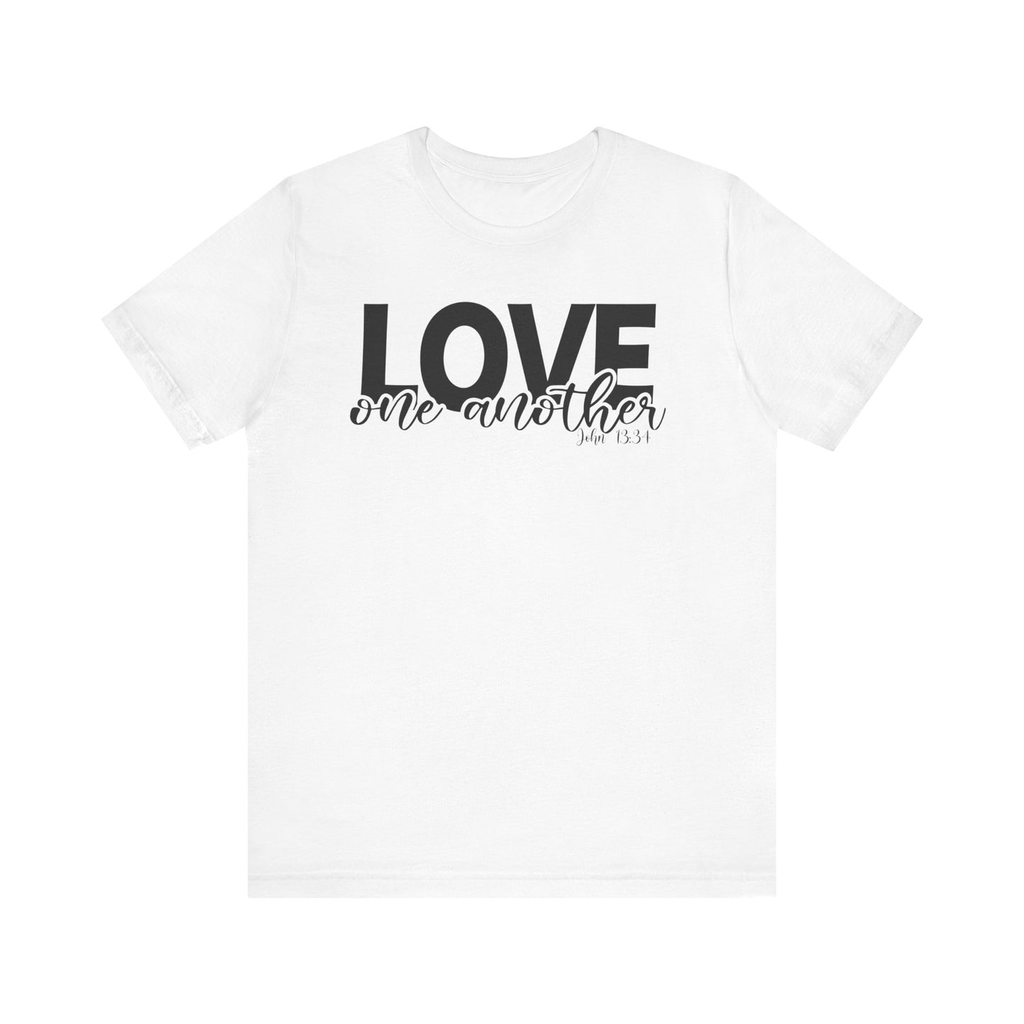 Love One Another John 13:34, Unisex T-Shirt