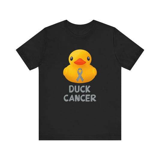 Brain Cancer Duck Cancer T-Shirt